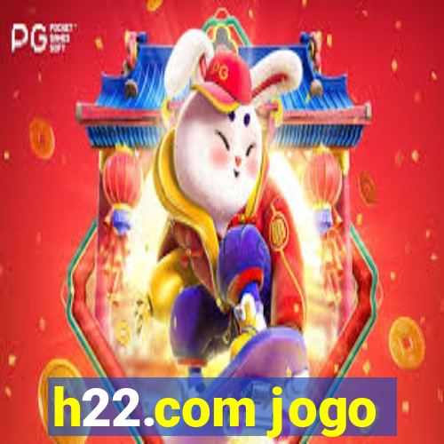 h22.com jogo